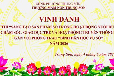 LAN TỎA SÁNG TẠO SỐ NHỮNG DẤU ẤN TÍCH CỰC ĐẾN TỪ HỘI THI TẠI TRƯỜNG MẦM NON TRUNG SƠN